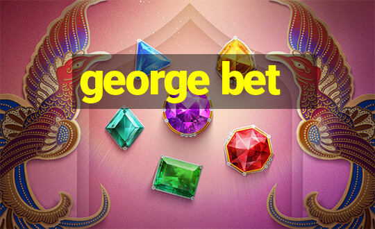 george bet