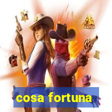 cosa fortuna