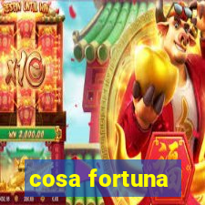 cosa fortuna