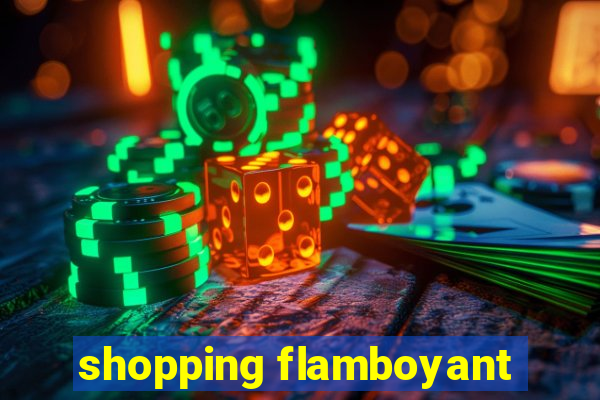 shopping flamboyant