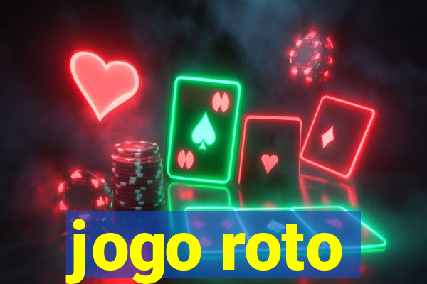 jogo roto