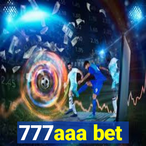 777aaa bet