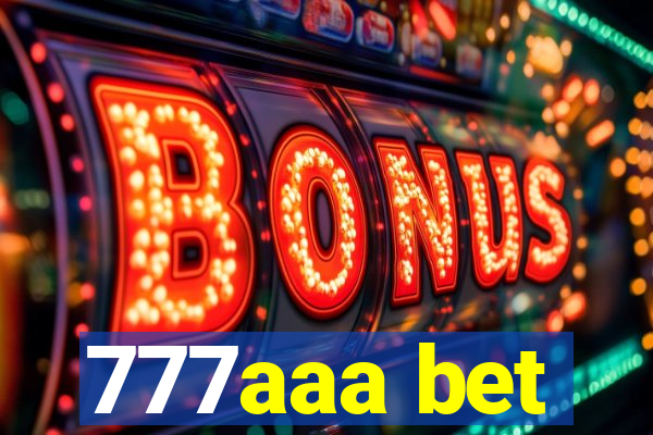 777aaa bet