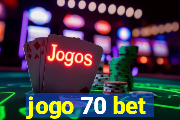 jogo 70 bet