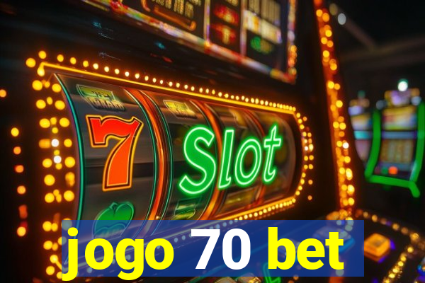 jogo 70 bet