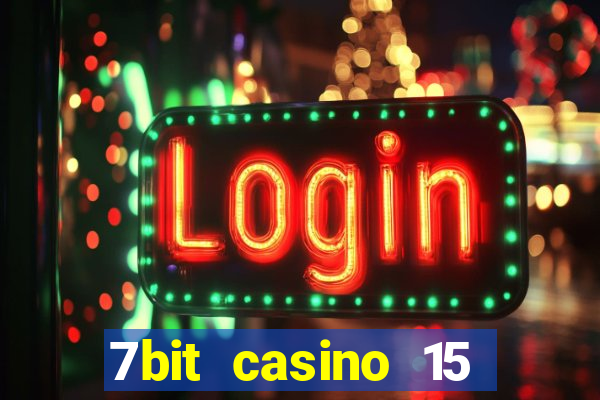 7bit casino 15 free spins