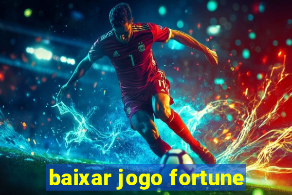 baixar jogo fortune