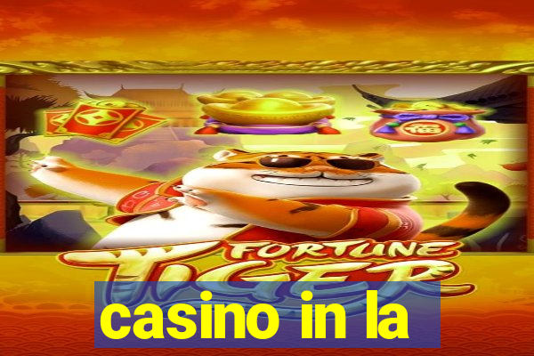 casino in la