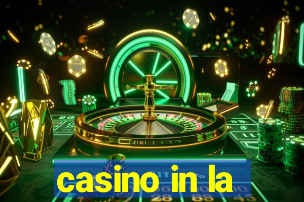 casino in la