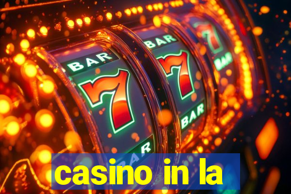 casino in la