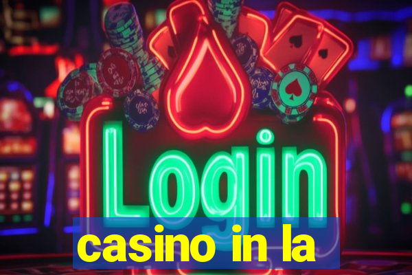 casino in la