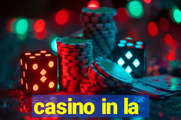 casino in la