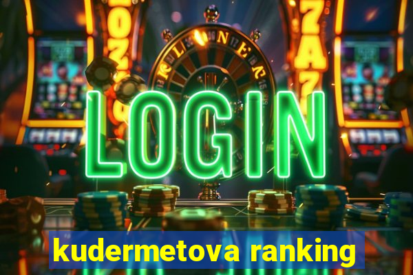 kudermetova ranking