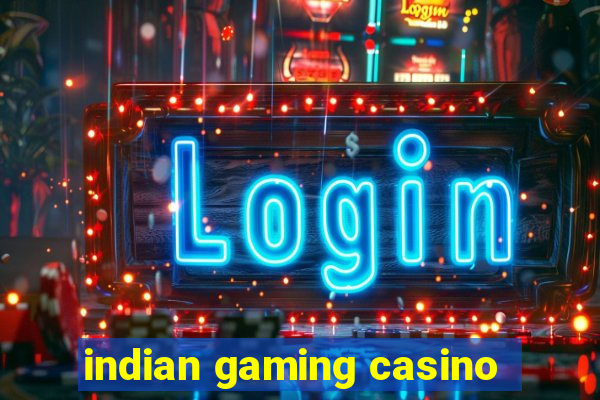 indian gaming casino