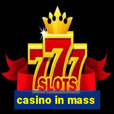 casino in mass