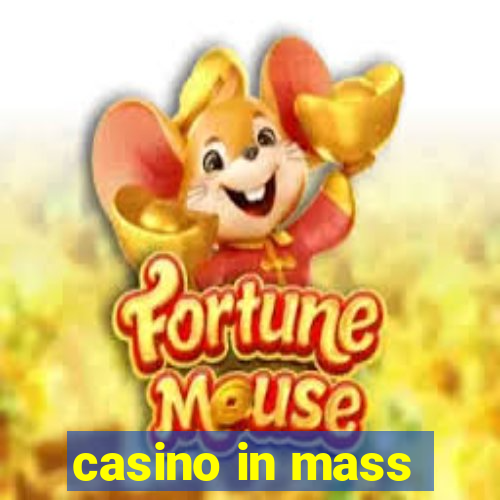 casino in mass