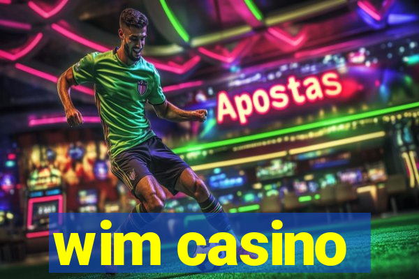 wim casino