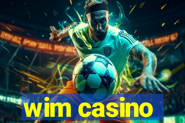 wim casino