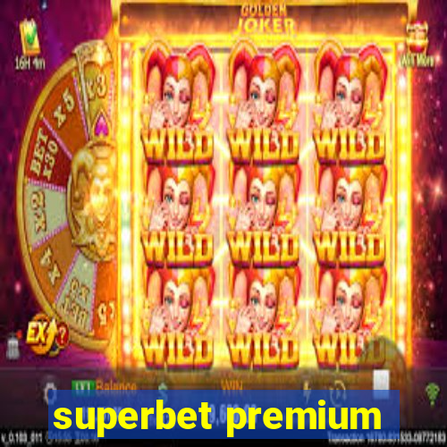 superbet premium