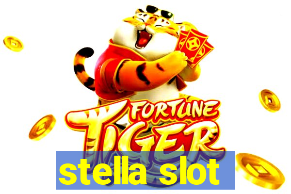 stella slot