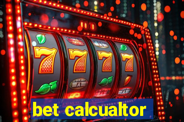 bet calcualtor