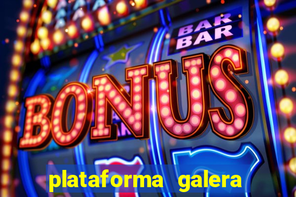 plataforma galera bet é confiável