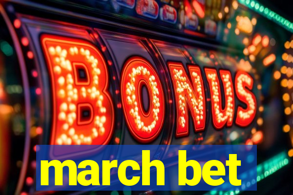 march bet