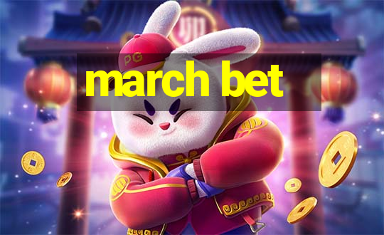 march bet