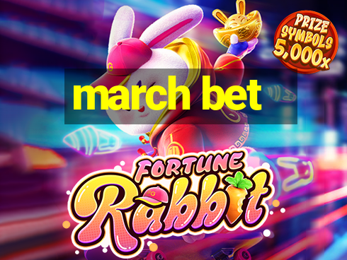 march bet