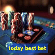 today best bet