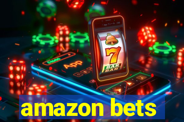 amazon bets