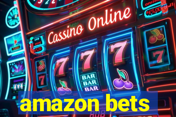 amazon bets