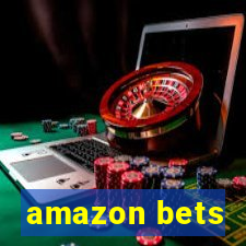 amazon bets