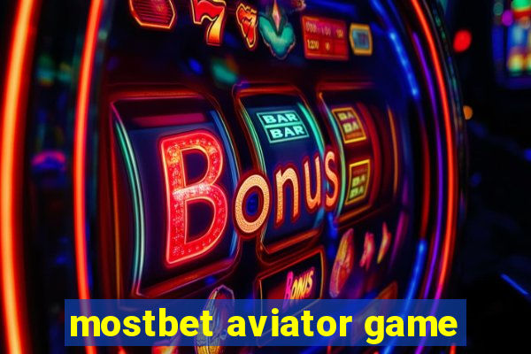 mostbet aviator game