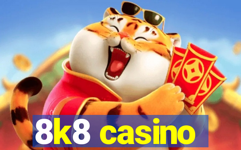 8k8 casino