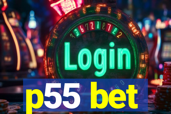 p55 bet