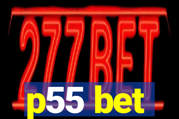 p55 bet