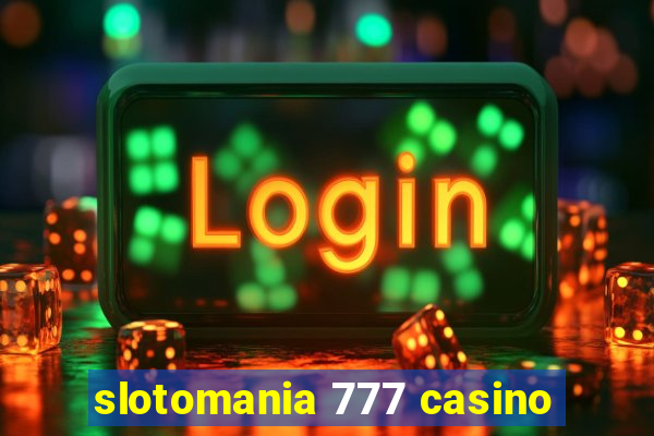 slotomania 777 casino