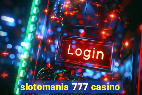 slotomania 777 casino