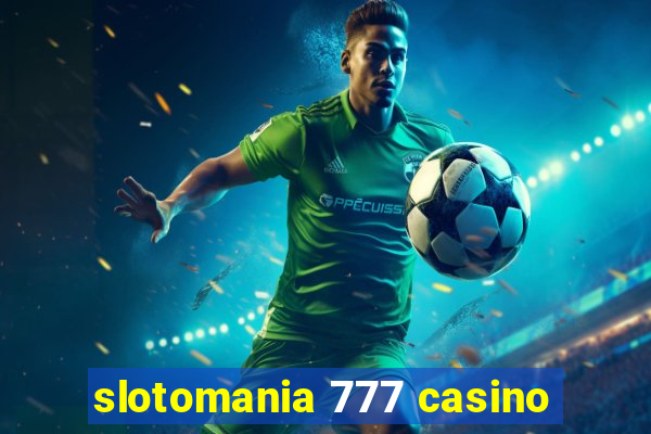 slotomania 777 casino