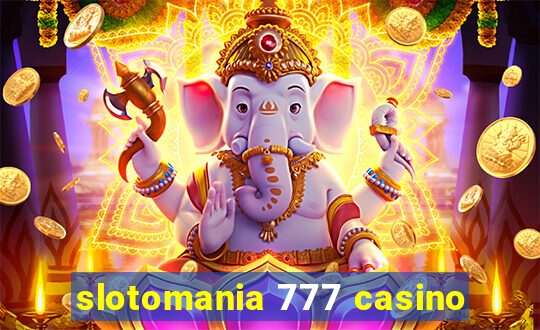 slotomania 777 casino