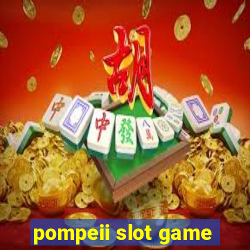 pompeii slot game