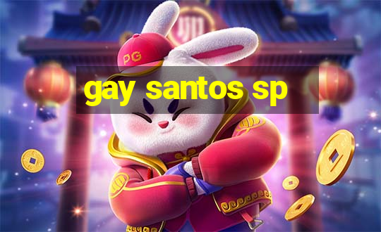 gay santos sp