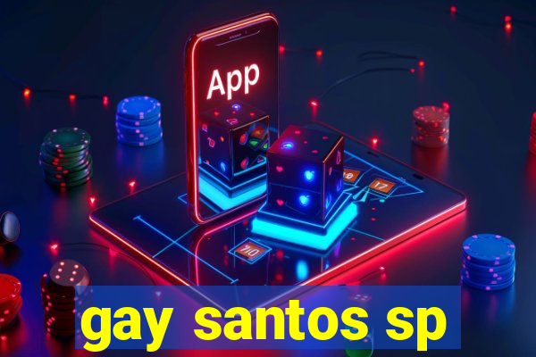 gay santos sp