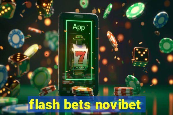 flash bets novibet