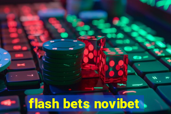 flash bets novibet