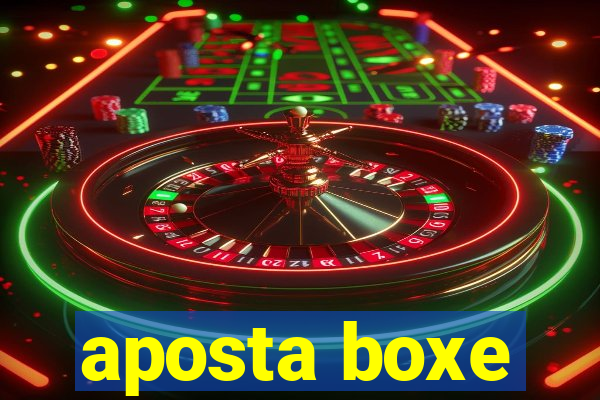 aposta boxe