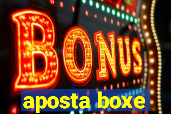 aposta boxe