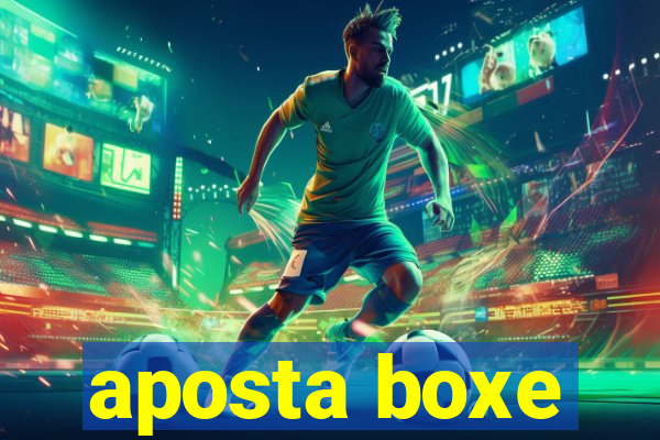 aposta boxe