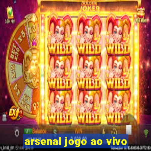 arsenal jogo ao vivo